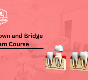 Crown and Bridge Exam Course